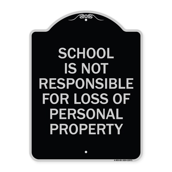 Signmission School Is Not Responsible for Loss of Personal Property Heavy-Gauge Alum Sign, 24" H, BS-1824-22971 A-DES-BS-1824-22971 - main